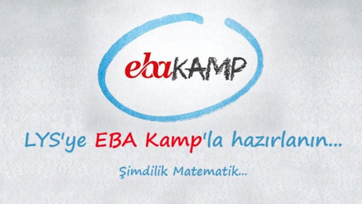 LYS’ye hazırlanan öğrenciler için “EBA Kamp” yayında